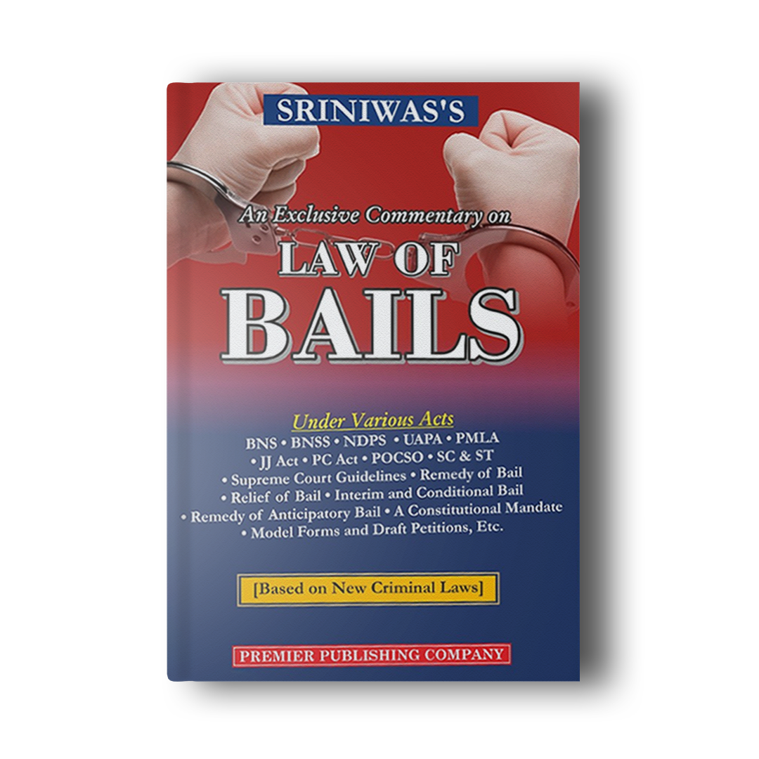 COMMENTARY ON LAW OF BAILS Authors by SKP Sriniwas