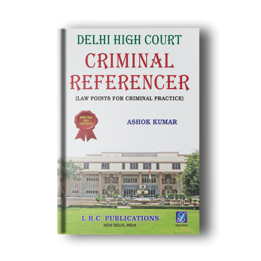 Delhi High Court Criminal Refrencer : Old Edition