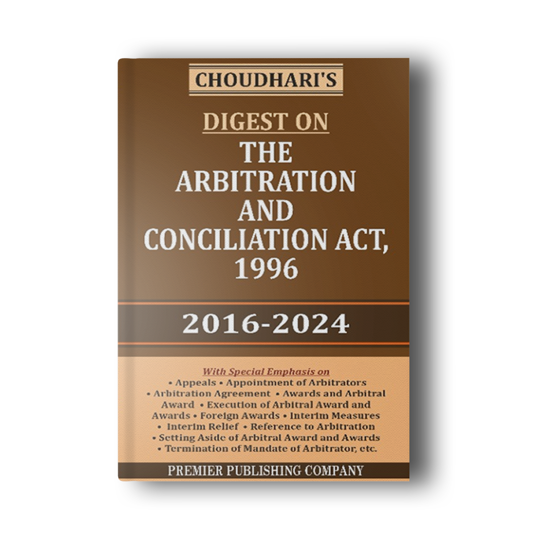 Digest on The Arbitration and Conciliation Act, 1996 (2016-2024)