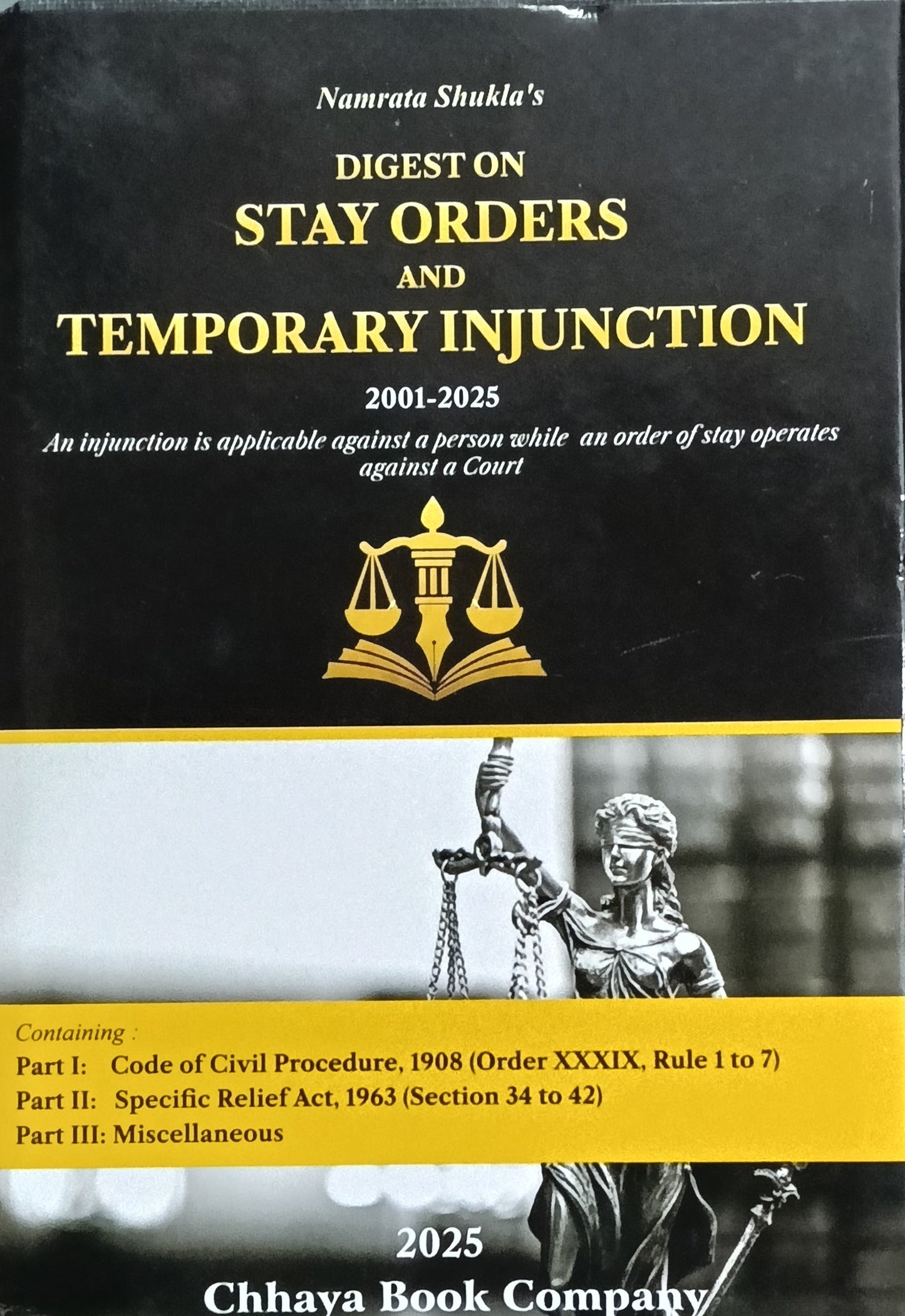 DIGEST ON STAY ORDERS AND TEMPORARY INJUNCTION 2001-2025 (An injunction is applicable against a person while an order of stay operates against a Court)