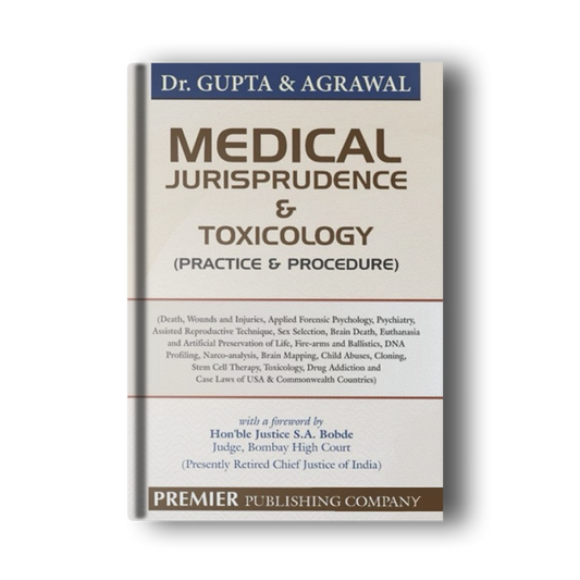 Medical Jurisprudence & Toxicology (Practice & Procedure) By Dr. Gupta & Agrawal