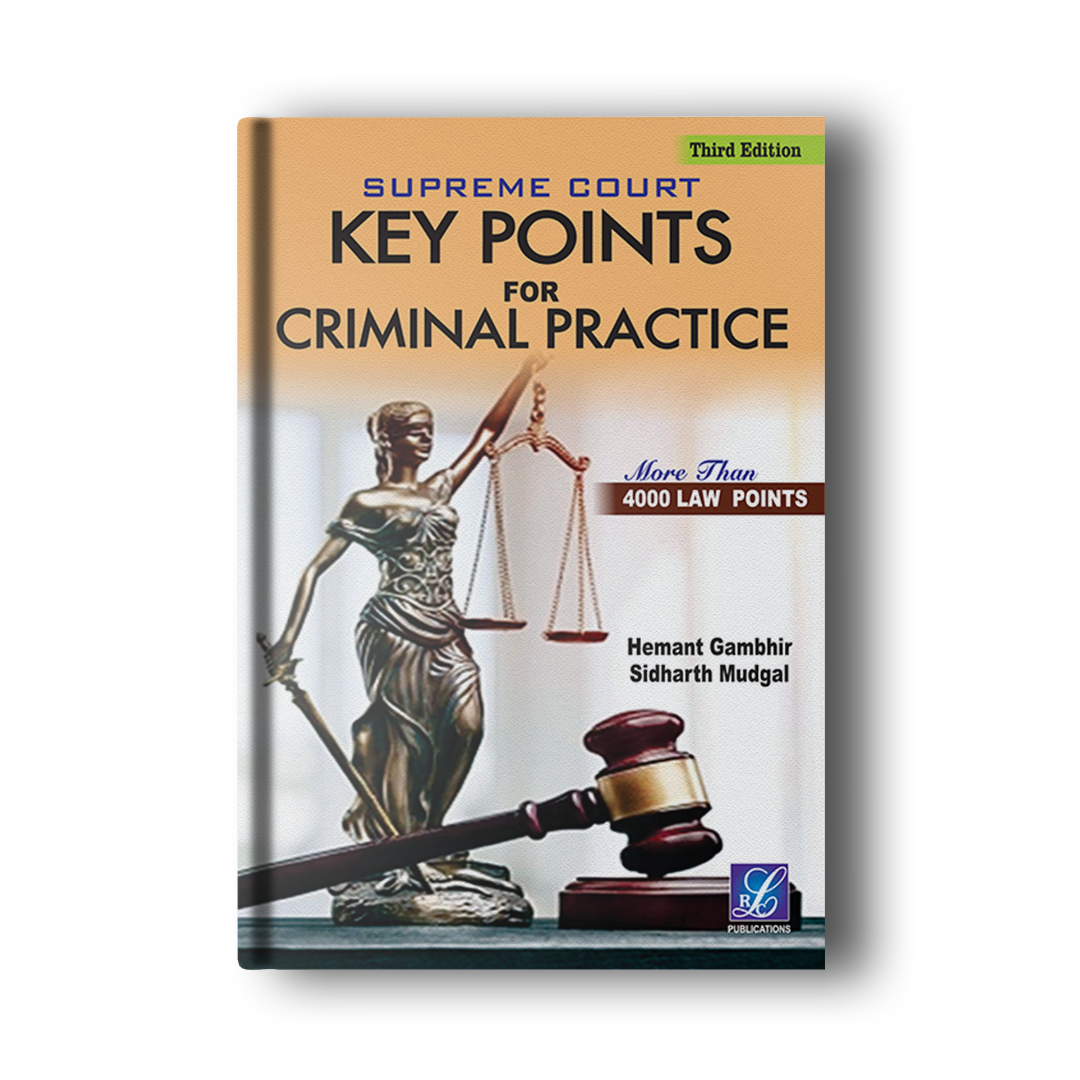 Key Cases Criminal Law (Buy This and Get Supreme Key Points For Criminal Practice For Free worth ₹1495/-)