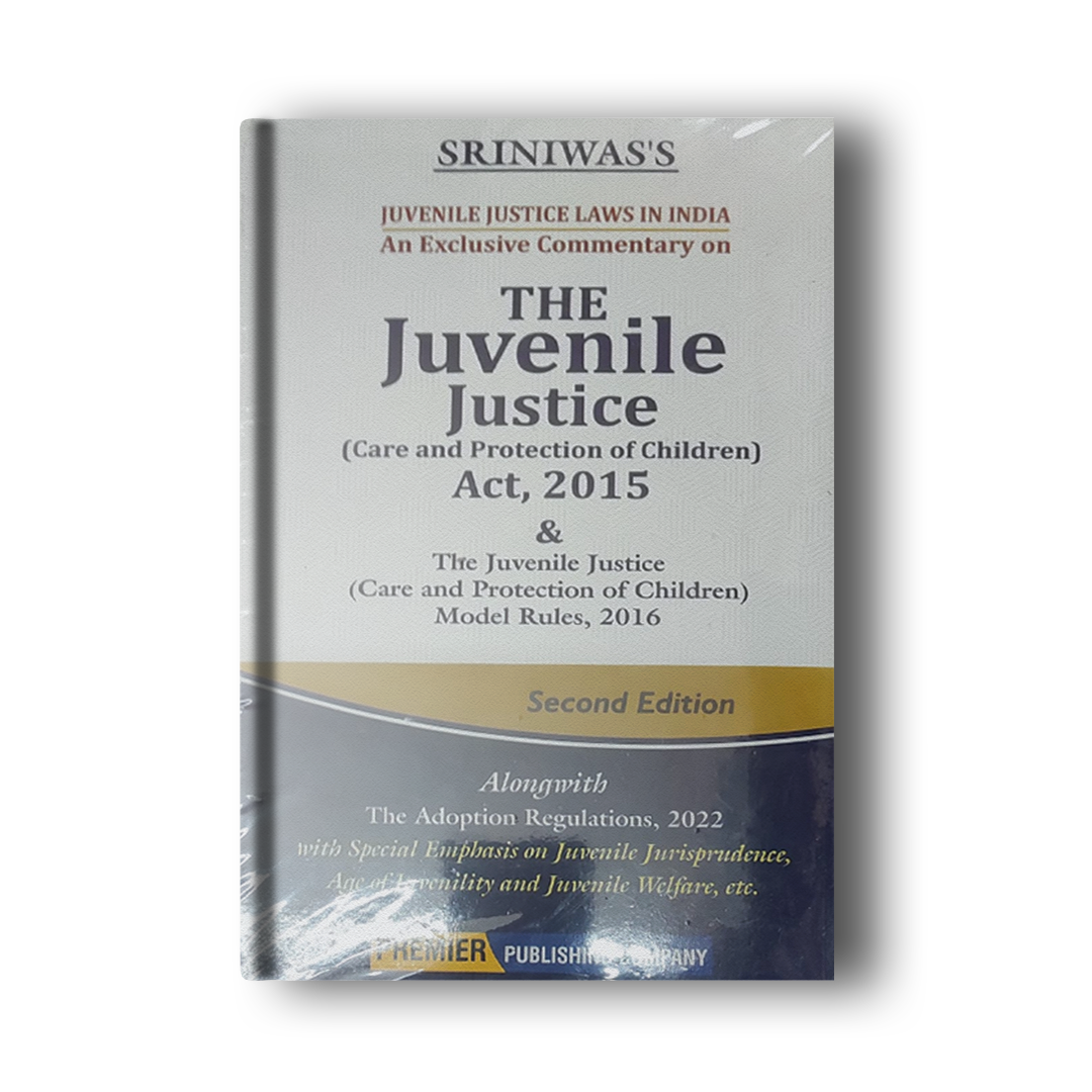 The Juvenile Justice (Care and Protection of Children) Act, 2015 – Second Edition