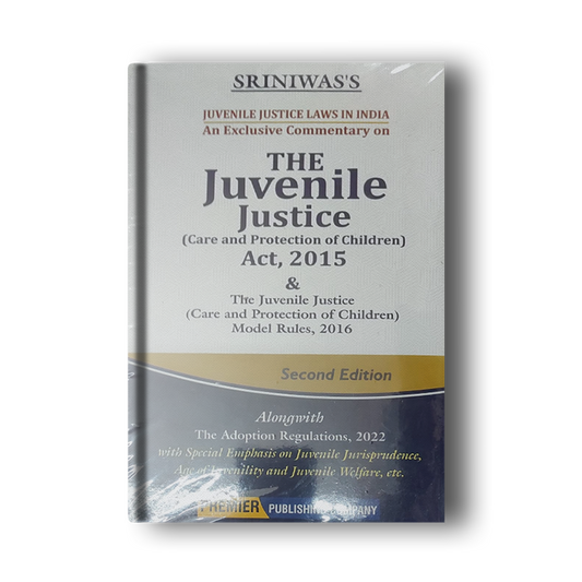 The Juvenile Justice (Care and Protection of Children) Act, 2015 – Second Edition