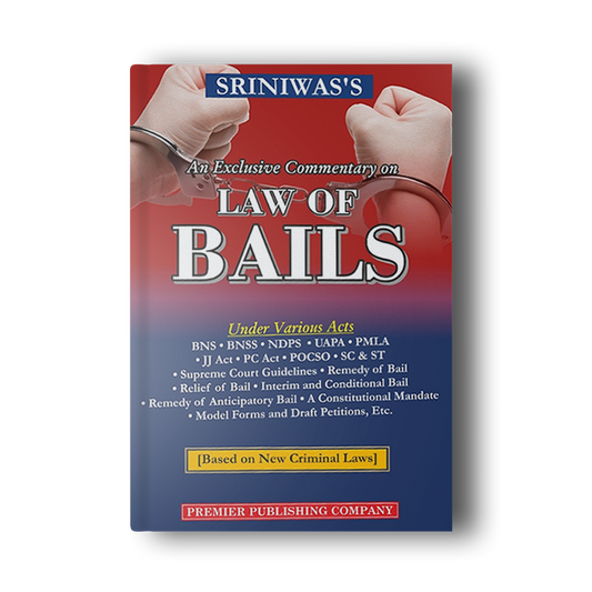 COMMENTARY ON LAW OF BAILS Authors by SKP Sriniwas