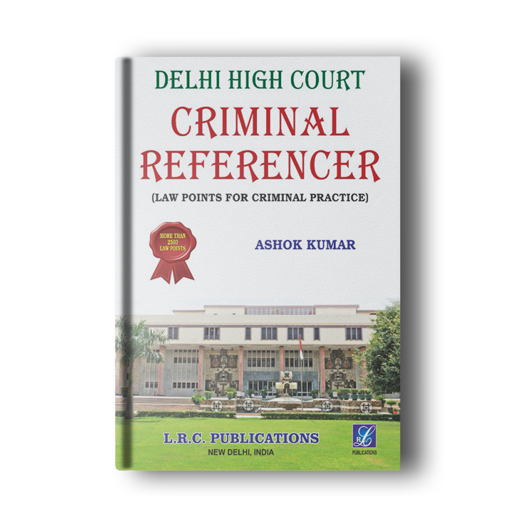 Delhi High Court Criminal Refrencer : Old Edition