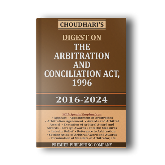 Digest on The Arbitration and Conciliation Act, 1996 (2016-2024)