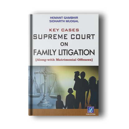 Supreme Court on Family Litigation : Reprint 2024 (Buy This and Get Digest on Divorce for Husband For Free worth ₹1095/-)
